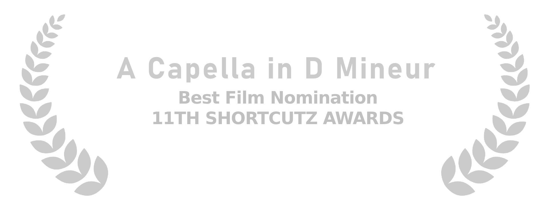 ShortCutz Best Film Nomination A Capella in D Mineur